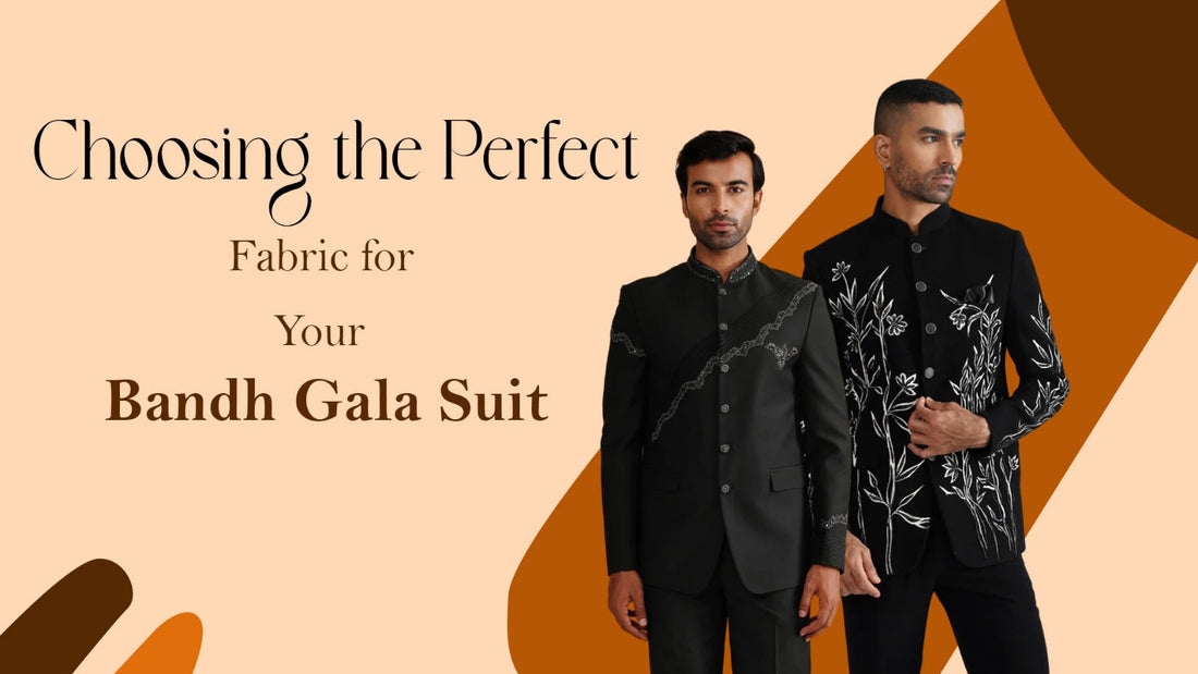 Choosing the Perfect Fabric for Your Bandh Gala Suit Lagan Choosing the Perfect Fabric for Your Bandh Gala Suit Lagan