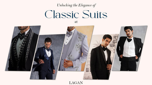 Dapper Grooms and Dashing Guests: Unlocking the Elegance of Classic Suits at Lagan Weddings