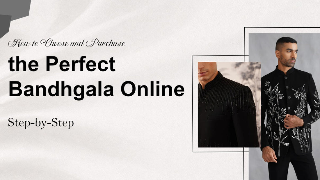 Step-by-Step: How to Choose and Purchase the Perfect Bandhgala Online