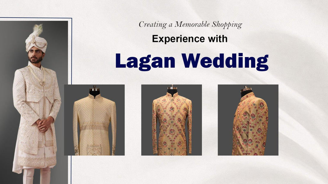 Buy Sherwani Online for Your Wedding: Creating a Memorable Shopping Experience with Lagan Wedding