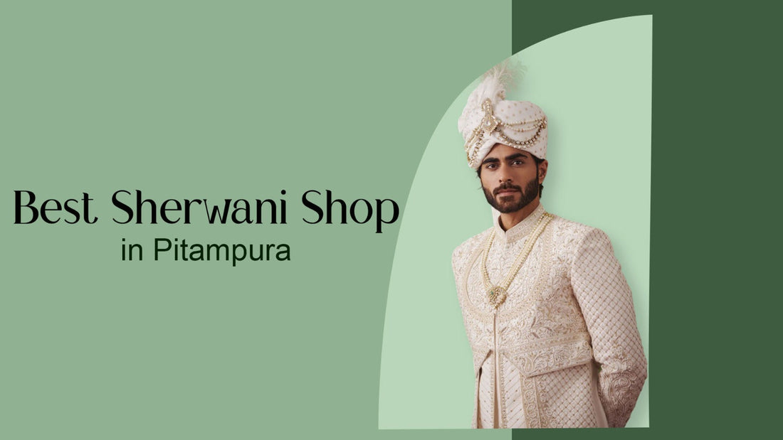 Best Sherwani Shop in Pitampura
