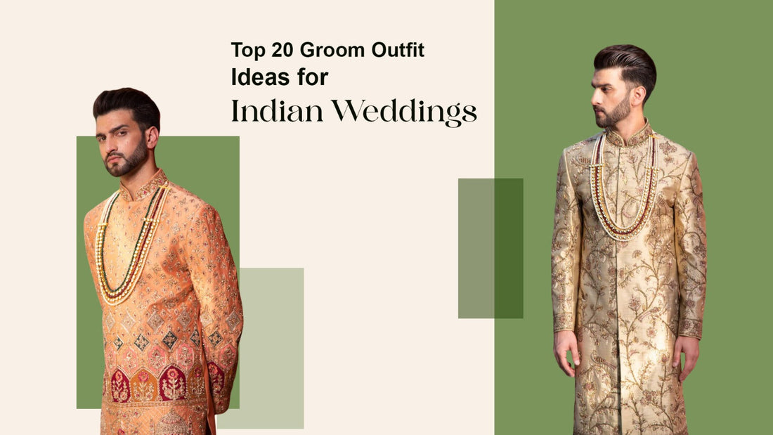 Top 20 Groom Outfit Ideas for Indian Weddings