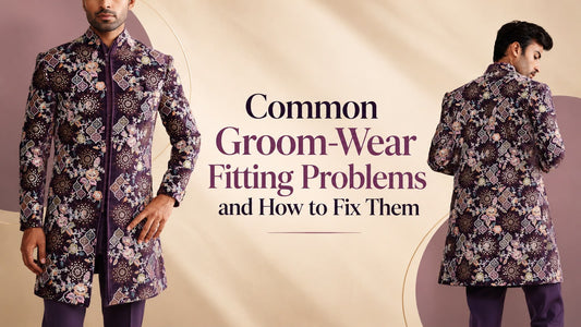 Common Groom-Wear Fitting Problems and How to Fix Them